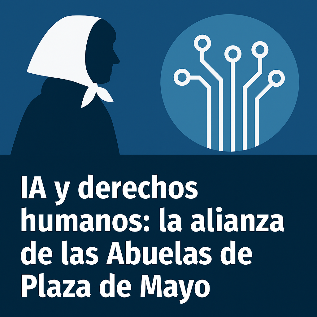 Imagen de IA y derechos humanos: la alianza de las Abuelas de Plaza de Mayo
